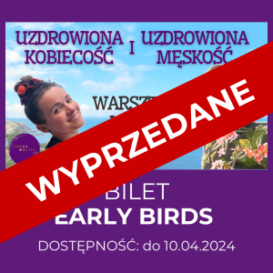 Bilet EARLY BIRDS na warsztaty – ŁÓDŹ 11.05.2024