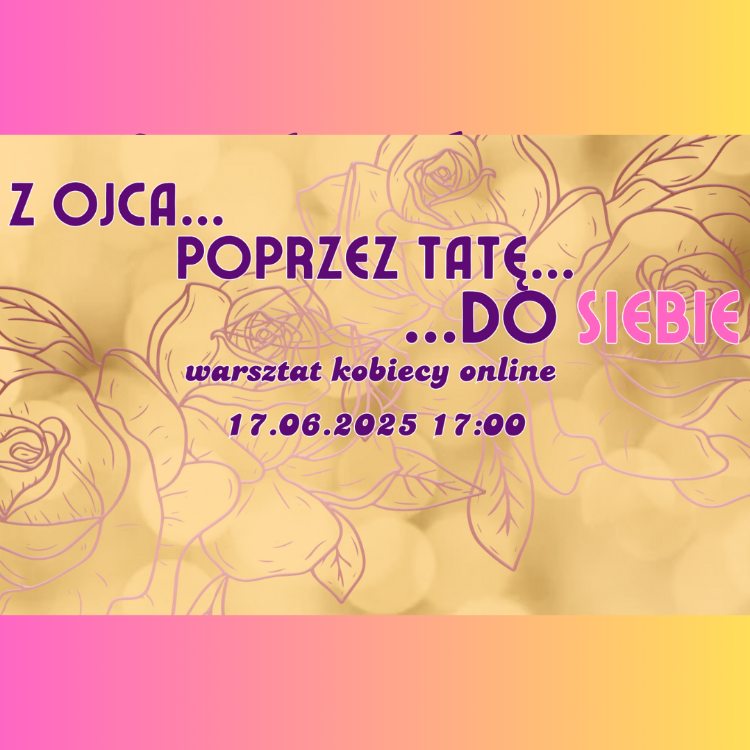 Z Ojca poprzez Tatę do Siebie