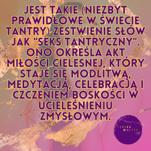 Read more about the article Orgazm to nie cel. To skutek. A Tantra… to droga do Ciebie.